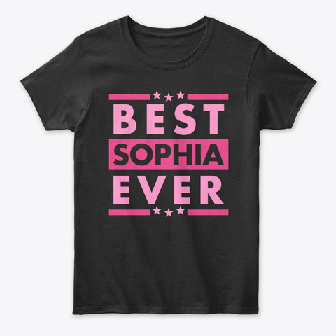 Best Sophia Ever Black T-Shirt Front
