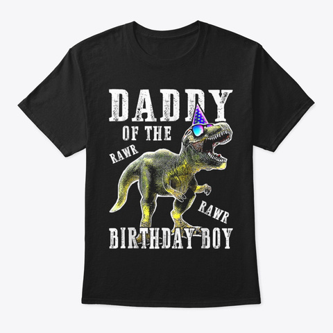 Daddy Dinosaur  Birthday Boy Family Black T-Shirt Front