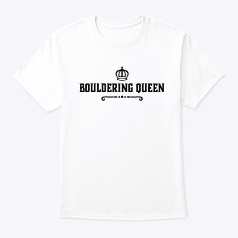 Bouldering Queen White T-Shirt Front