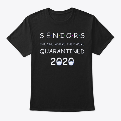 Class Of 2020 Graduation Senior Quaranti Black T-Shirt Front