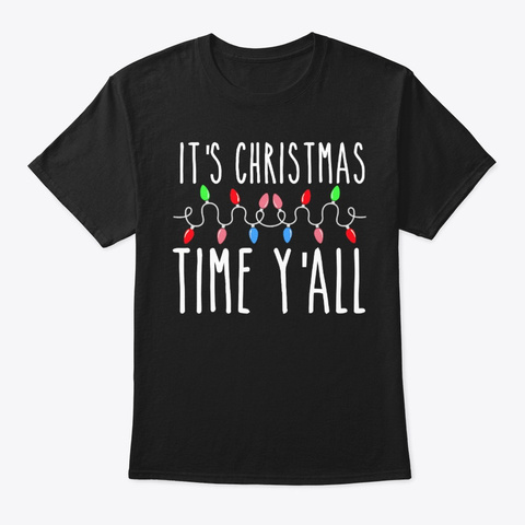 It's Christmas Time Y'all Cute Lights Black T-Shirt Front