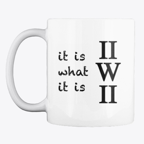It Is What It Is (Iiwii) White áo T-Shirt Front