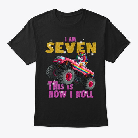 I'm 7 This Is How I Roll Unicorn Monster Black T-Shirt Front