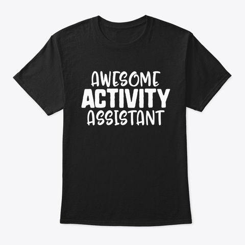 Activity Professionals Week 1 Awesome Black T-Shirt Front