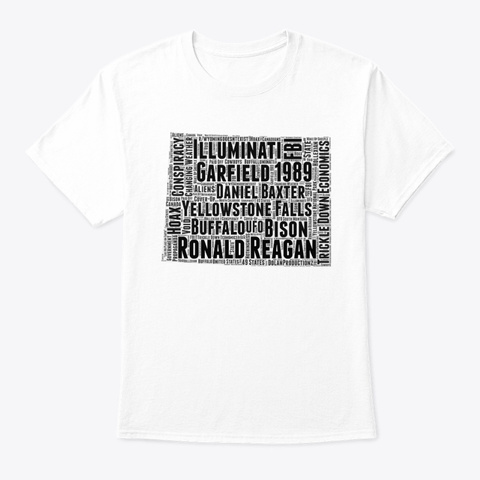 Wyoming Doesn't Exist Word Art (Black) White T-Shirt Front
