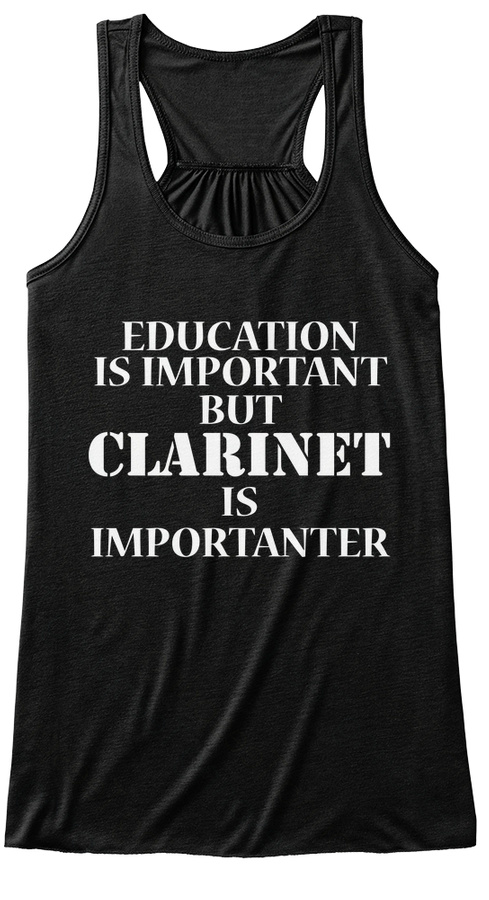 Education Is Important But Clarinet Tee Unisex Tshirt