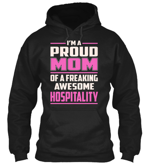 Hospitality   Proud Mom Black T-Shirt Front