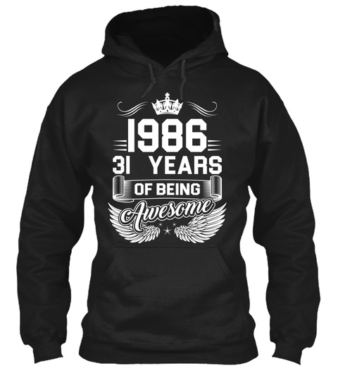 1986 31 Years Of Being Awesome Black T-Shirt Front