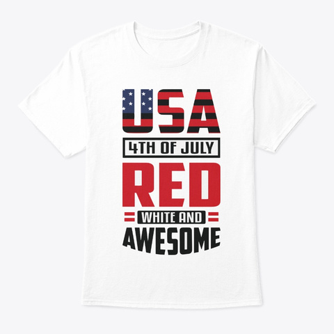 4th July T Shirts New White Maglietta Front