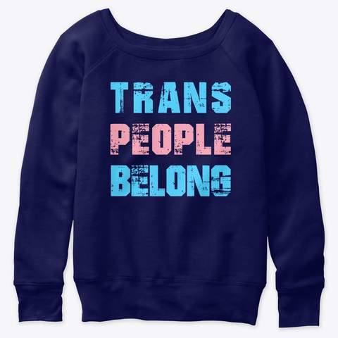 Trans People Belong Navy  T-Shirt Front