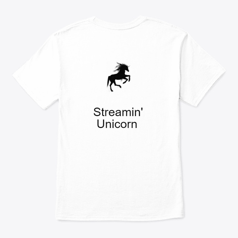 Streamin' Unicorn White T-Shirt Back