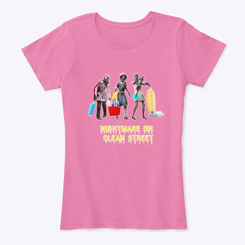 Nightmare On Clean Street Halloween Fun True Pink T-Shirt Front