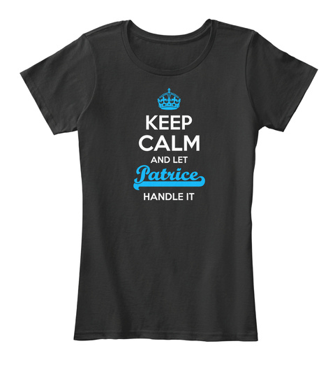 Patrice Keep Calm! Black T-Shirt Front