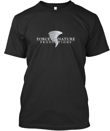 Force Of Nature Productions Black T-Shirt Front