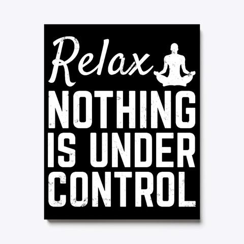 Relax Yoga Meditation Quote Canvas Black T-Shirt Front