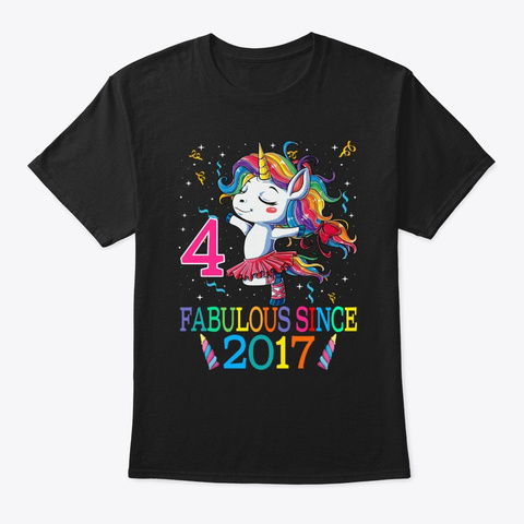 4th Birthday Unicorn Fabulous Since 2017 Black T-Shirt Front
