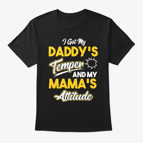 Funny I Got My Daddy's Temper And My Black Kaos Front