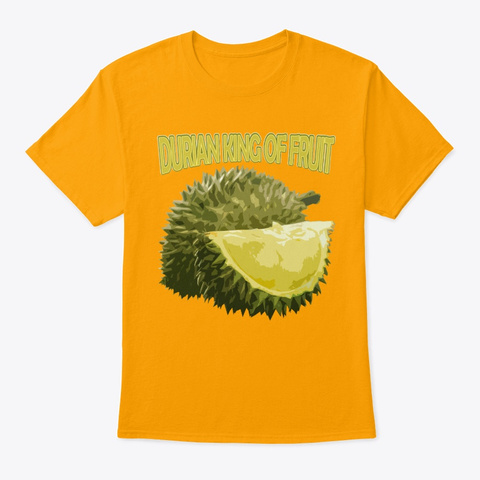 Durian King Of Fruit Shirt