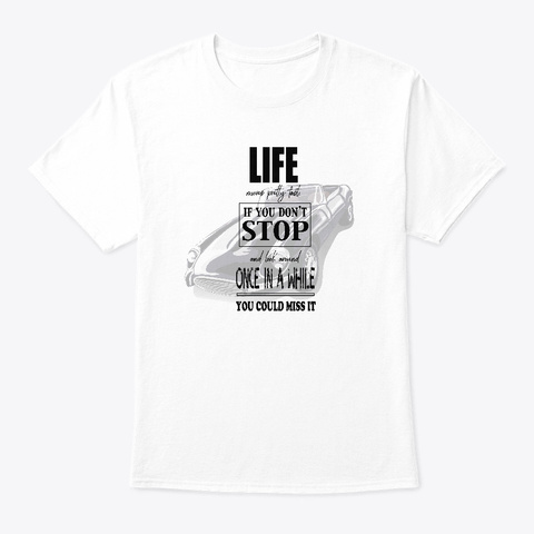 Life Moves White T-Shirt Front