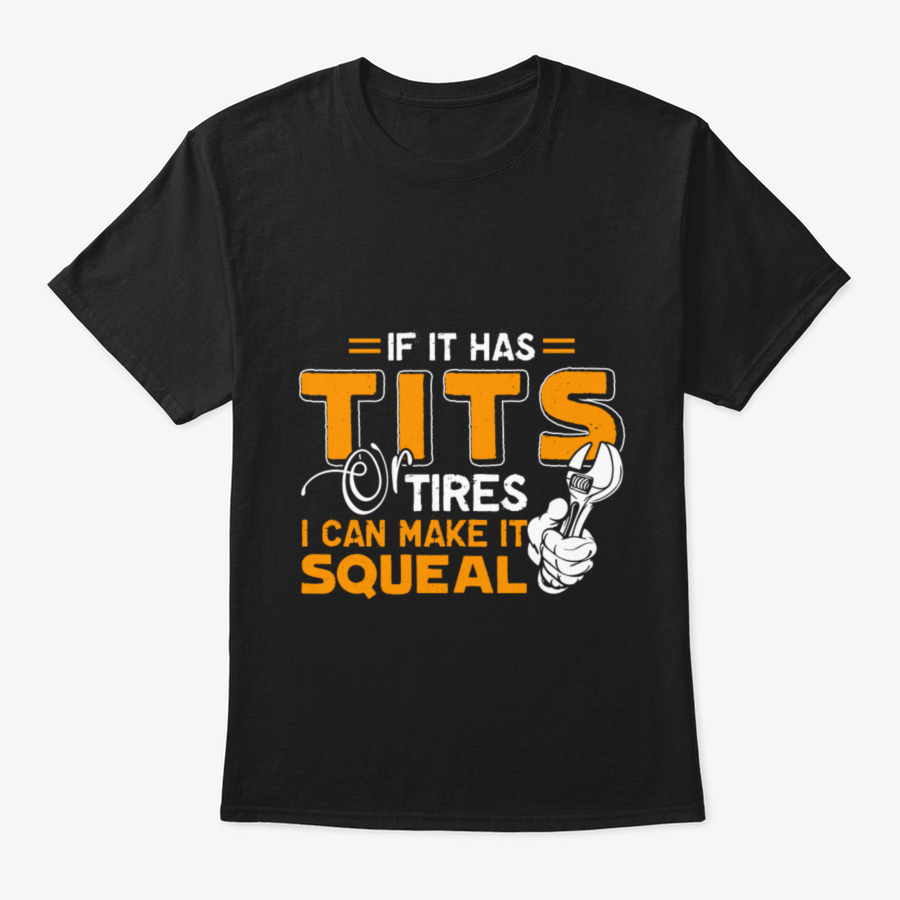If It Has Tits Or Tires Mechanic Funny T