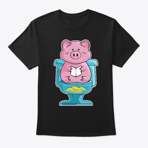 Cute Amp Funny Pig On Toilet Piggy Bank Black T-Shirt Front