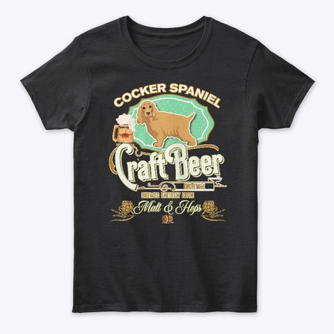 Cocker Spaniel Gifts Dog Beer Lover Black T-Shirt Front
