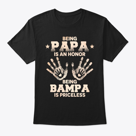 Being Papa Is An Honor Being Bampa Black Camiseta Front