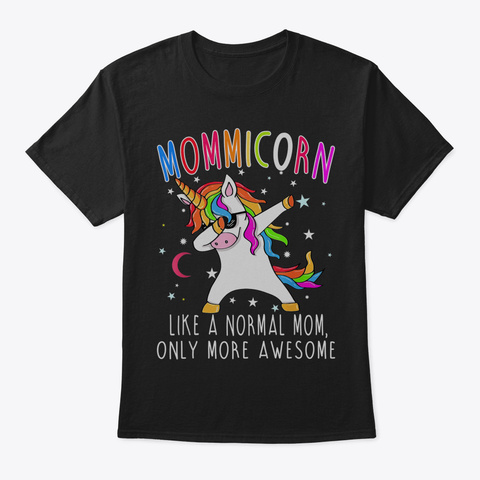Mommicorn Like A Mom Only Awesome Dabbin Black T-Shirt Front