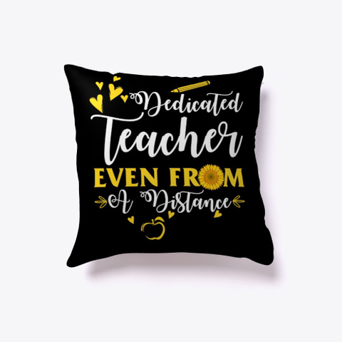Dedicated Teacher Even From A Distance Black T-Shirt Front