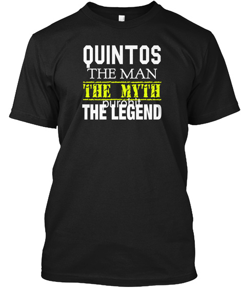 Quintos The Man The Myth Purobit The Legend Black T-Shirt Front