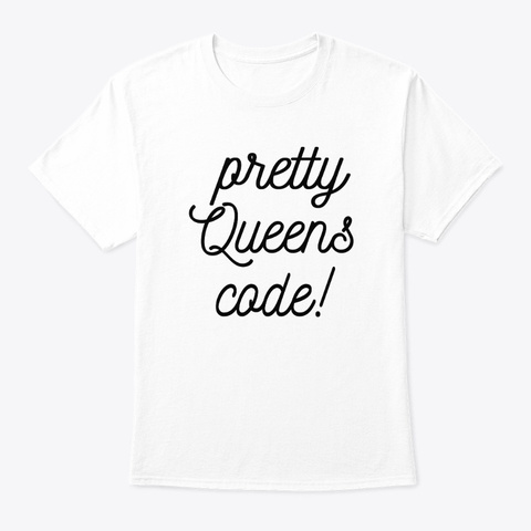 Pretty Queens Code White T-Shirt Front