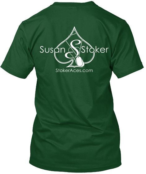 Susan S Stoker Stokeraces.Com Deep Forest T-Shirt Back