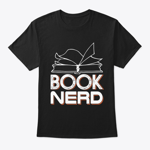 Book Nerd Funny Book Lover Reading Gift Black T-Shirt Front