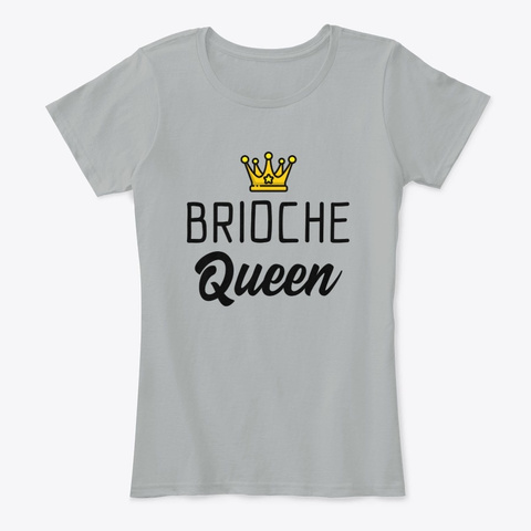 Brioche Queen Grey T-Shirt Front
