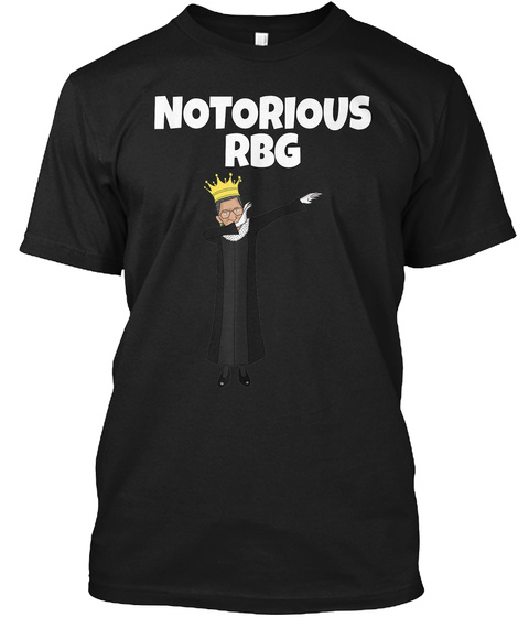 Funny Notorious Rbg Ruth Bader Ginsberg  Black T-Shirt Front