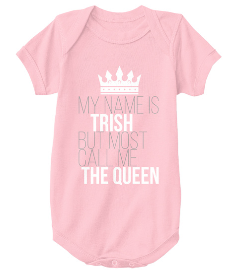 Trish Most Call Me The Queen Pink Camiseta Front