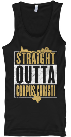 Straight Outta Corpus Christi Black T-Shirt Front
