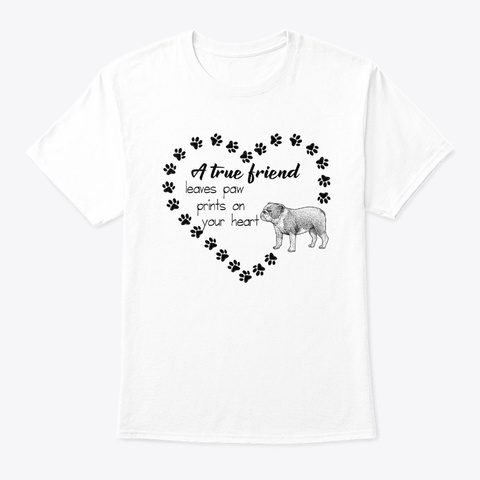 English Bulldog A True Friend Tshirt White Camiseta Front
