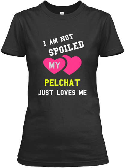PELCHAT spoiled patner Unisex Tshirt