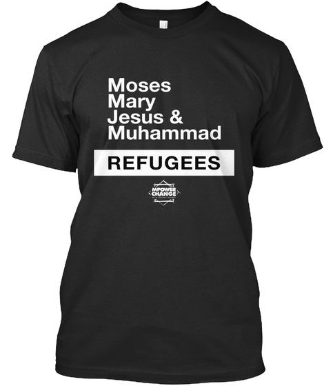 Moses Mary Jesus & Muhammad Refugees Black T-Shirt Front
