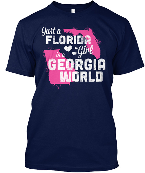 Just A Florida Girl In A Georgia World  Navy T-Shirt Front