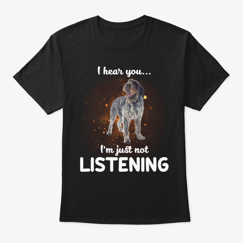 Wirehaired Pointing Griffon Dog I Hear Y Black T-Shirt Front