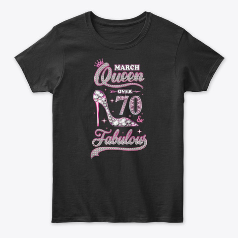 March Queen 70 And Fabulous 1949 70th Black Camiseta Front