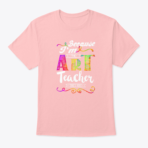 Art Teacher Shirt Pale Pink T-Shirt Front