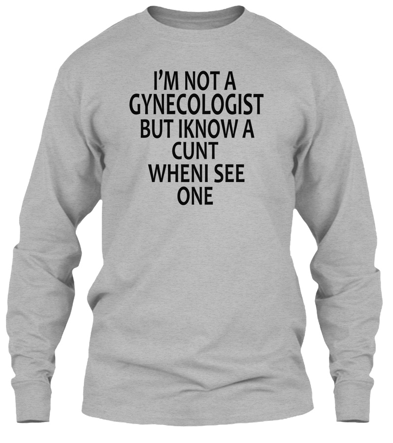 Im not a gynecologist but iknow a cunt Unisex Tshirt