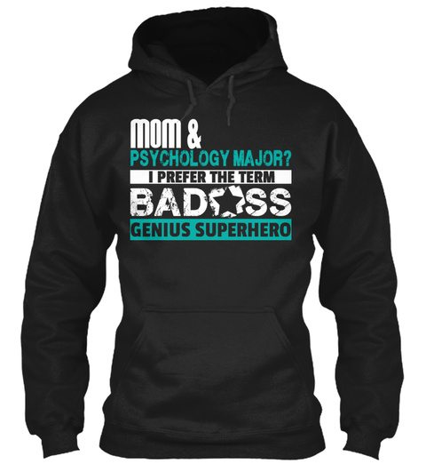 Mom & Psychology Major? I Prefer The Term Badoss Genius Superhero Black T-Shirt Front