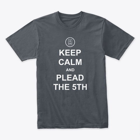 Keep Calm And Plead The 5th Heavy Metal T-Shirt Front