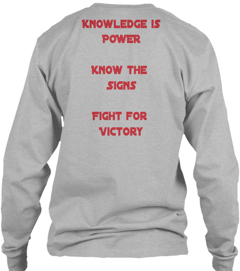 Knowledge Is Power Know The Signs Fight For Victory Sport Grey T-Shirt Back