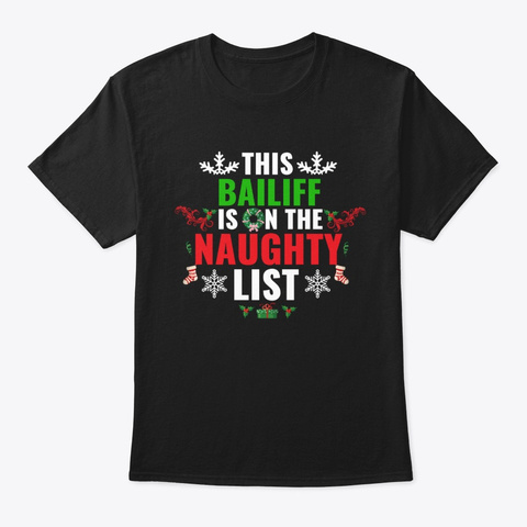 This Bailiff Is On The Naughty List Black Kaos Front