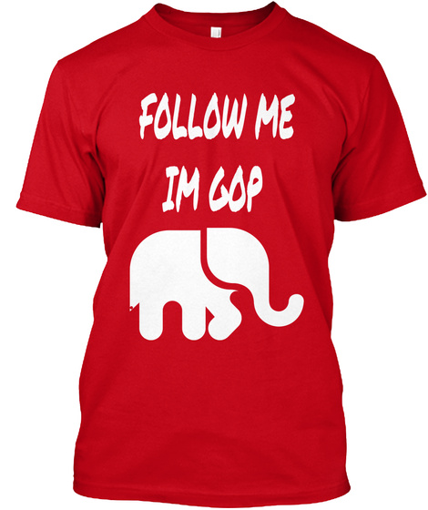 Follow Me
 Im Gop Red T-Shirt Front